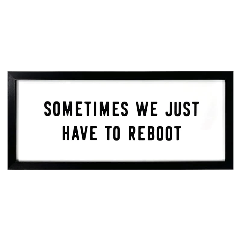 Framed Sometimes We Just Have To Reboot Wall Art, 21x9