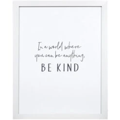 Glass Framed Be Kind Sentiment Print Wall Art, 18x14