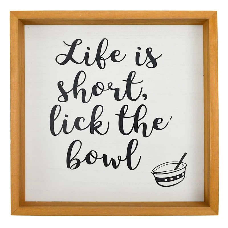 Life Is Short Lick The Bowl, 12"