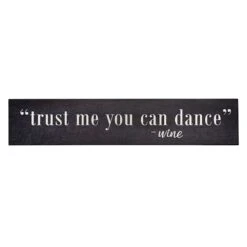Trust Me You Can Dance Wall Art, 36x7