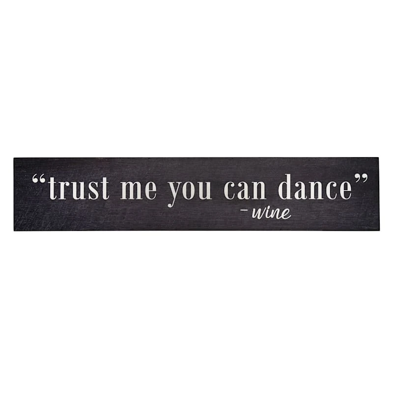 Trust Me You Can Dance Wall Art, 36x7