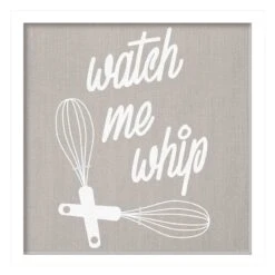 Watch Me Whip Wall Art, 13"